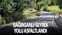 Bağırganlı-Seyrek yolu asfaltlandı