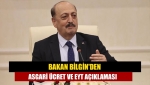 Bakan Bilgin'den asgari ücret ve EYT açıklaması