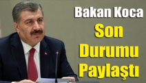 Bakan Koca son durumu paylaştı