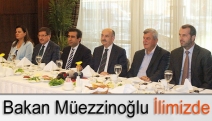 Bakan Müezzinoğlu İlimizde