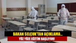 Bakan Selçuk'tan açıklama… Yüz yüze eğitim başlıyor!