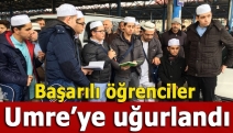 Başarılı öğrenciler Umre’ye uğurlandı