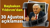 Başbakan Yıldırım’dan 30 Ağustos açıklaması