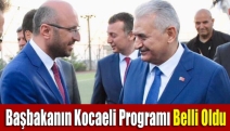 Başbakan'ın Kocaeli programı belli oldu