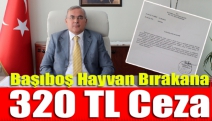 Başıboş Hayvan Bırakana 320 TL Ceza