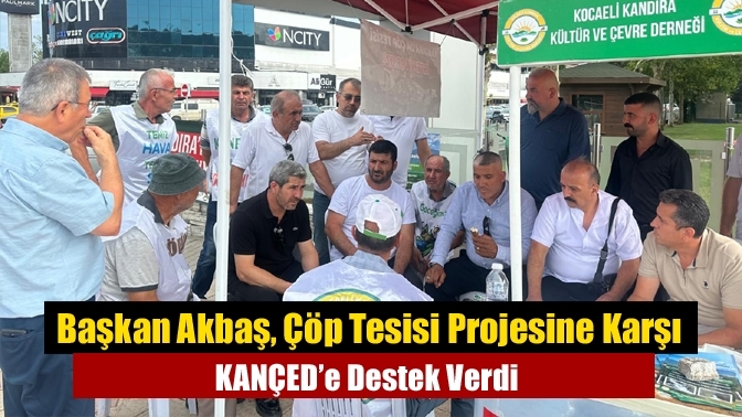 Başkan Akbaş, Çöp Tesisi Projesine Karşı KANÇED’e Destek Verdi