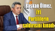 Başkan Ölmez, İYİ Partililerin saldırısını kınadı