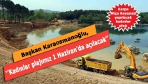 Başkan Karaosmanoğlu, ‘’Kadınlar plajımız 1 Haziran’da açılacak’’