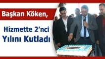 Başkan Köken, hizmette 2’nci yılını kutladı