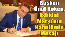 Başkan Köken, İstiklal Marşı'nın kabulünün Mesajı