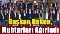 Başkan Köken, muhtarları ağırladı