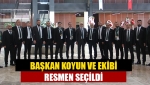 Başkan Koyun ve ekibi resmen seçildi