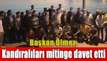 Başkan Ölmez, Kandıralıları mitinge davet etti