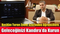 Başkan Turan Zoom üzerinden öğrencilere "Geleceğinizi Kandıra’da Kurun"