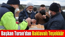 Başkan Turan'dan baklavalı teşekkür