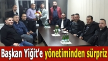 Başkan Yiğit’e yönetiminden sürpriz