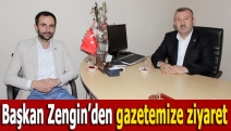 Başkan Zengin’den gazetemize ziyaret