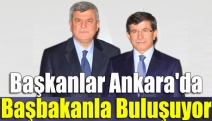Başkanlar Ankara'da Başbakanla Buluşuyor