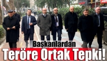 Başkanlardan teröre ortak tepki!