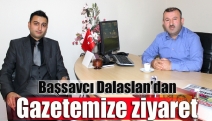 Başsavcı Dalaslan’dan gazetemize ziyaret