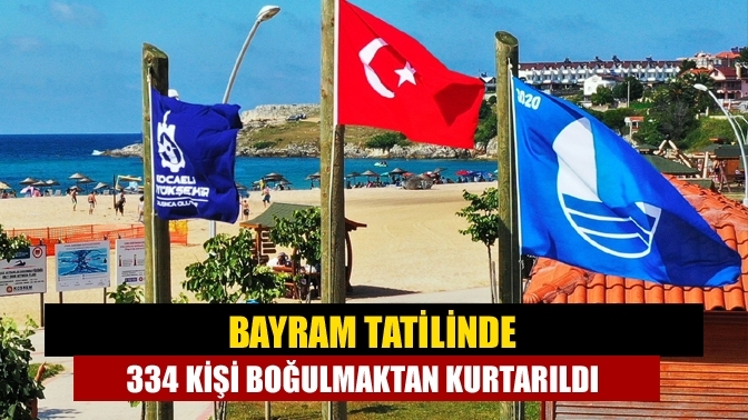 Bayram tatilinde 334 kişi boğulmaktan kurtarıldı