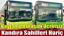 Bayramda Ulaşım Ücretsiz, Kandıra Sahilleri Hariç