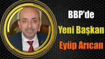 BBP’de yeni başkan Eyüp Arıcan