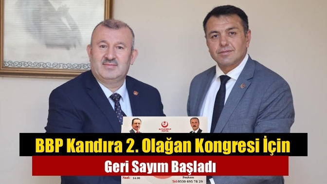 BBP Kandıra 2. Olağan Kongresi İçin Geri Sayım Başladı