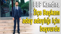 BBP Kandıra İlçe Başkanı, aday adaylığı için başvurdu