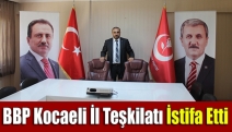 BBP Kocaeli İl Teşkilatı istifa etti