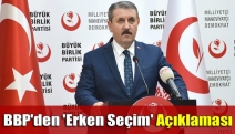 BBP'den 'erken seçim' açıklaması