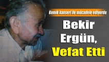 Bekir Ergün, Vefat Etti