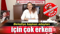 Belediye başkan adayları için çok erken