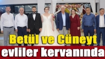 Betül ve Cüneyt evliler kervanında