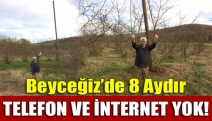 Beyceğiz’de 8 aydır telefon ve internet yok!