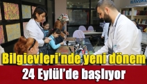 Bilgievleri’nde yeni dönem 24 Eylül’de başlıyor