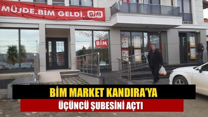 BİM Market Kandıra ya üçüncü şubesini açtı