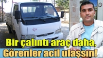 Bir çalıntı araç daha, Görenler acil ulaşsın!