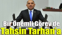 Bir önemli görev de Tahsin Tarhan’a