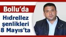 Bollu’da hıdrellez şenlikleri 8 Mayıs’ta