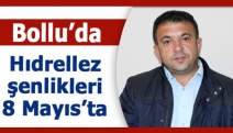 Bollu’da hıdrellez şenlikleri 8 Mayıs’ta