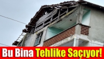 Bu bina tehlike saçıyor!