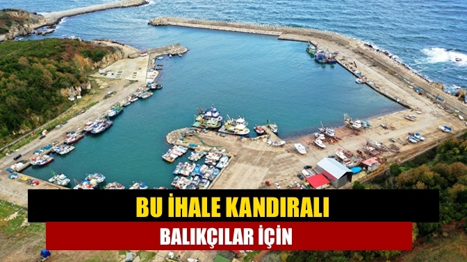 Bu ihale Kandıralı balıkçılar için