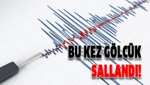 Bu kez Gölcük sallandı!