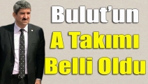 Bulut’un A takımı belli oldu
