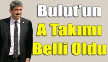 Bulut’un A takımı belli oldu