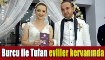 Burcu ile Tufan evliler kervanında