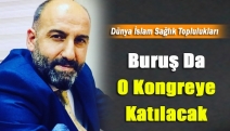 Buruş da o kongreye katılacak