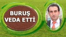 BURUŞ VEDA ETTİ