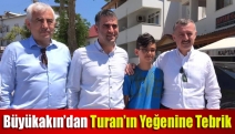 Büyükakın’dan Turan’ın yeğenine tebrik